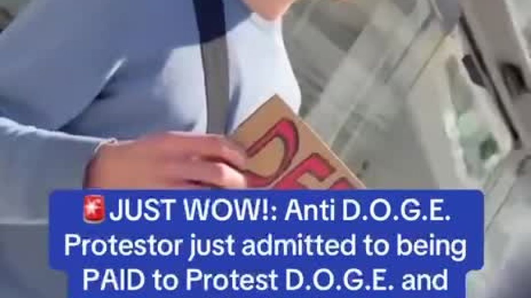 Anti DOGE protester admits to getting paid to be out there protesting