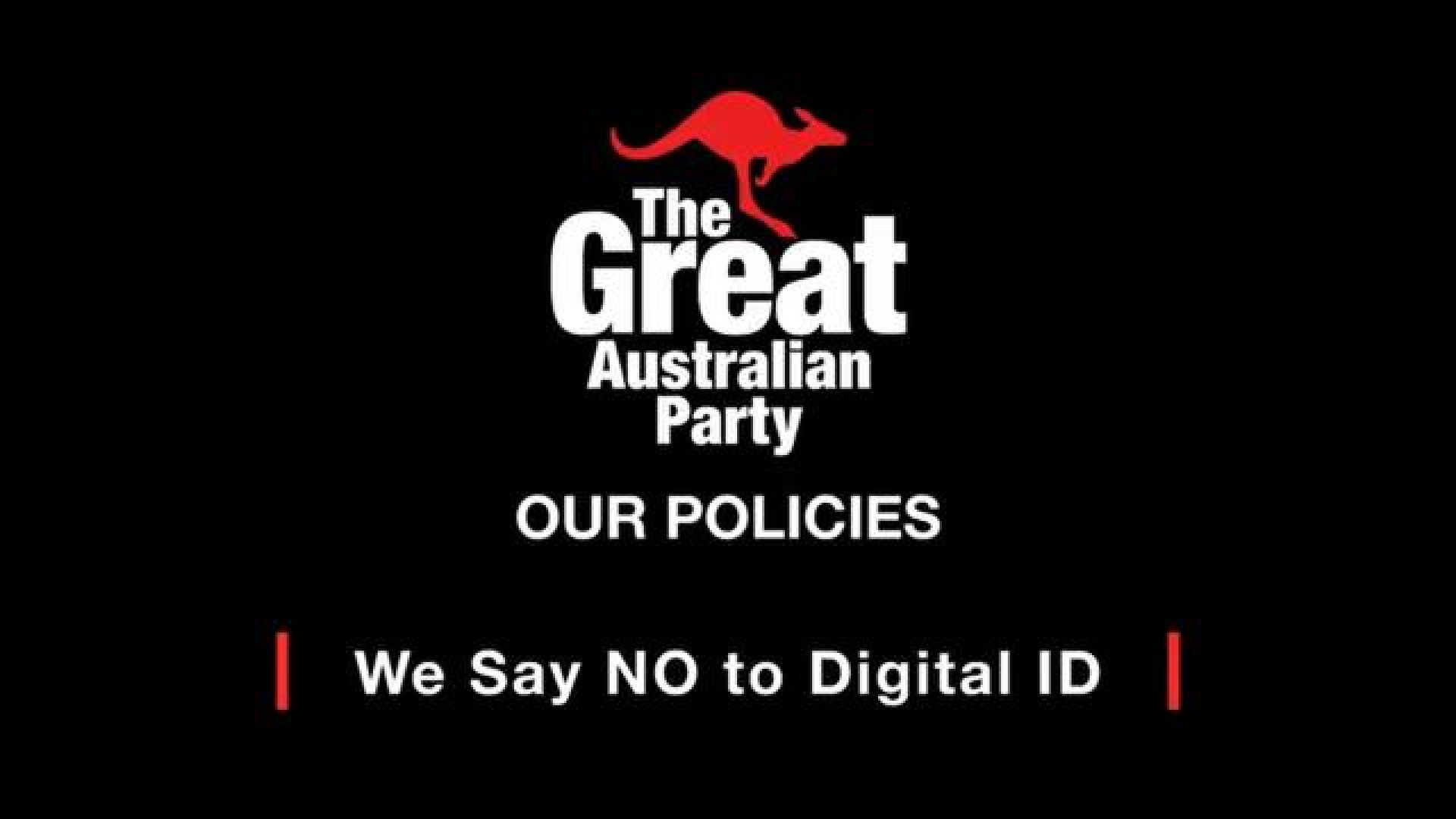 Great Australian Party | No to Digital ID