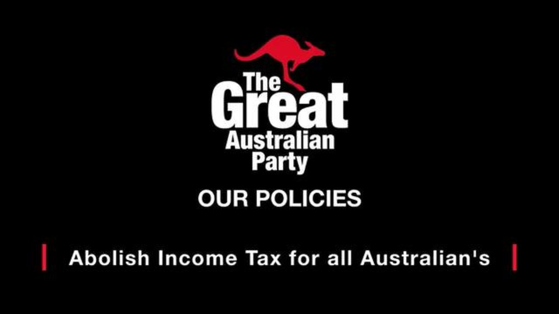 Great Australian Party | Income tax