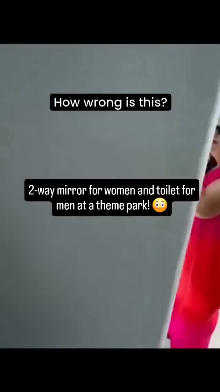 A 2 way mirror for women and on the other side, urinals for men at a theme park 😳   Thoughts?