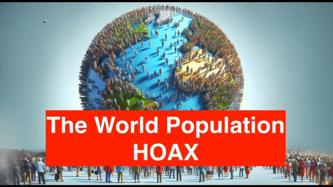 The World Population HOAX