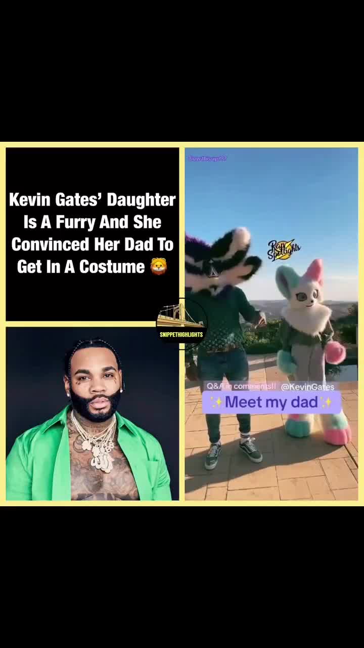 Never forget when Kevin Gates' daughter comvinced him to get in a fursuit