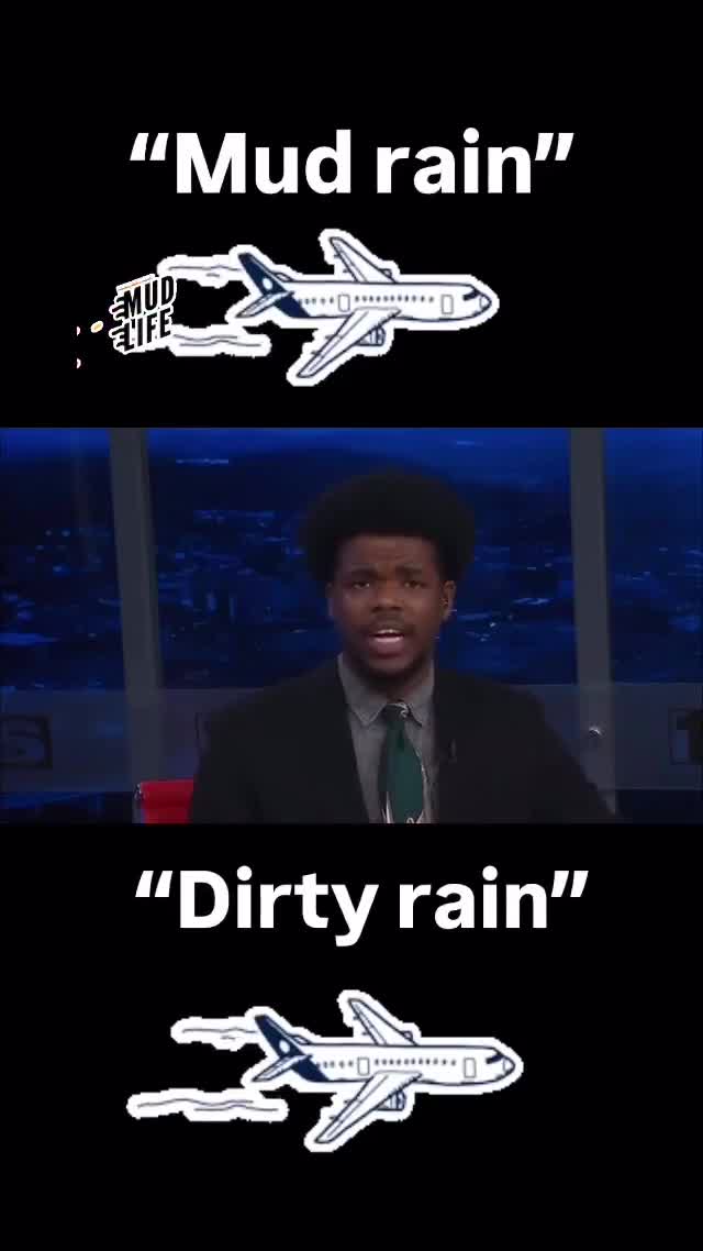 “That’s dirty rain”  Legacy Media are now calling it “Mud Rain” & “Dirty rain” as people’s vehicles & homes are plastered in a bizarre dust like substance.  You all k...