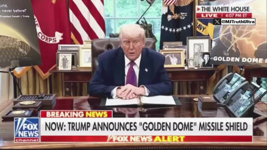 President Trump Announces the “GOLDEN DOME” Missile Shield