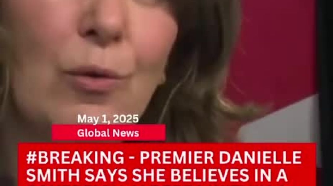 Breaking: Premier Danielle Smith says she believes in a Sovereign Alberta within a United Canada. 🍁