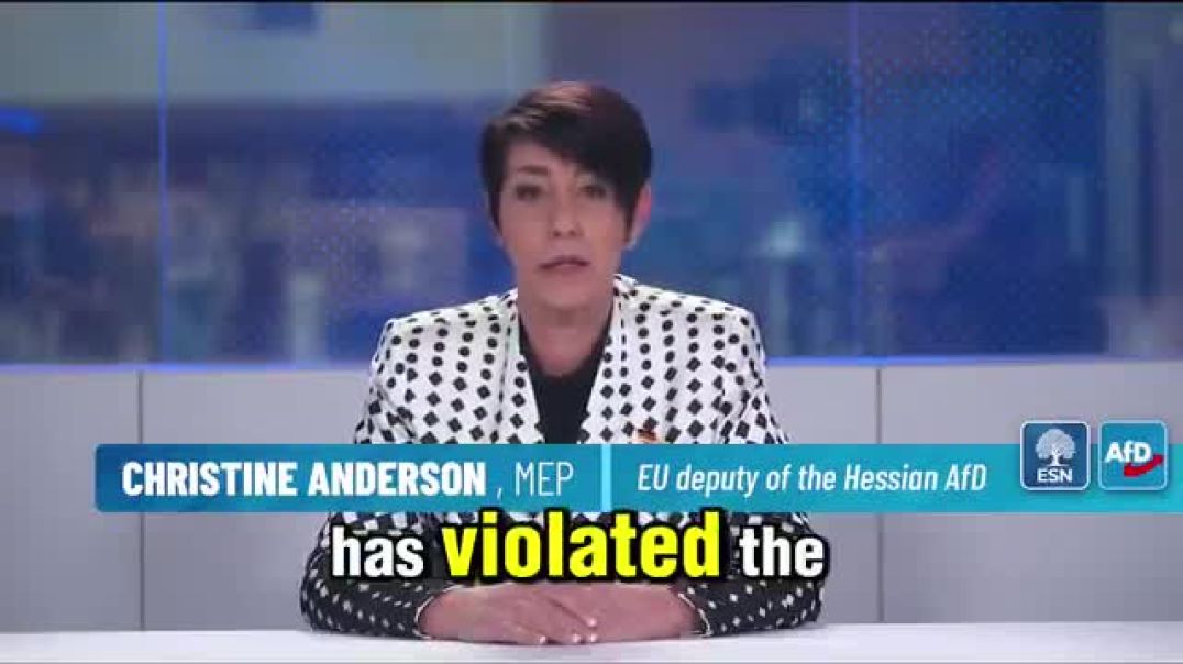 Christine Anderson: “The European Commission has violated the principle of transparency and [Ursula Von Der Leyen] has broken the law”