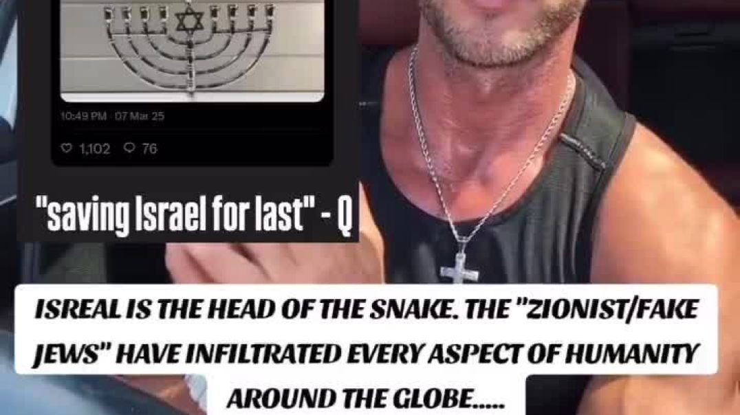 ISRAEL IS THE HEAD OF THE SNAKE THE ZIONIST FAKE JEWS HAVE INFILTRATED EVERY ASPECT OF HUMANITY AROUND THE GLOBE