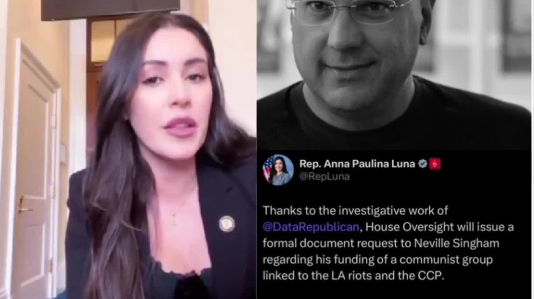 Who is Funding the LA Riots?  Anna Paulina Luna name Dropped Billionaire Neville Singham, a CCP Operative who also funded the Columbia University Protests