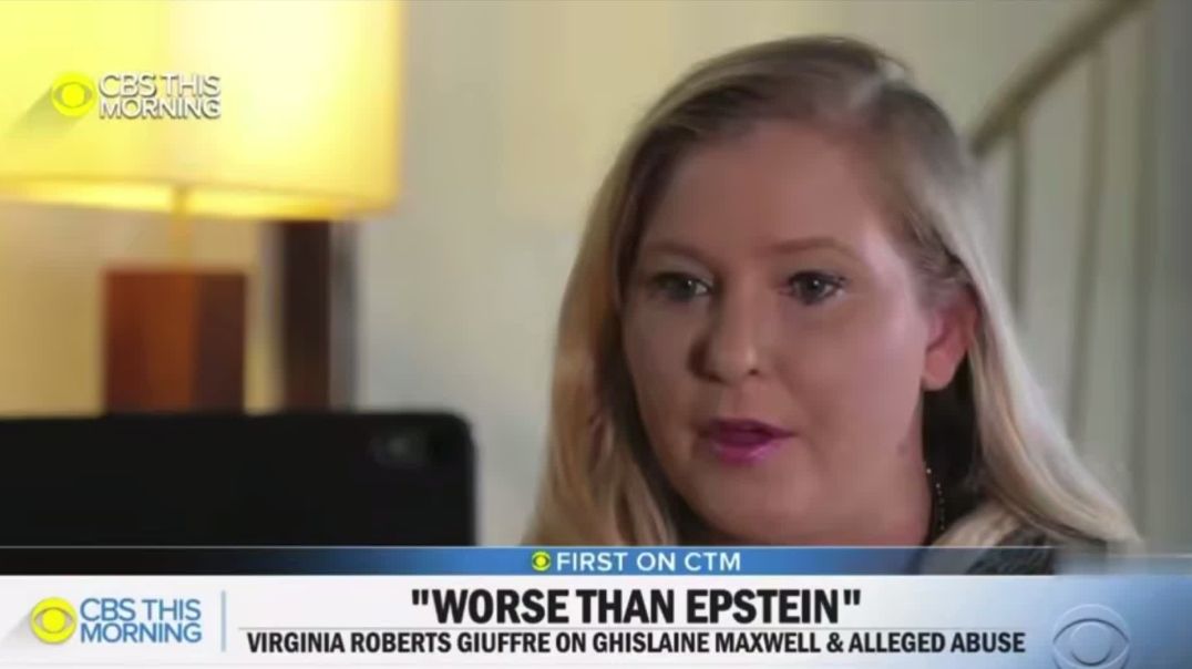 Suicided Virginia Giuffre:  Ghislaine Maxwell has blackmail videos of politicians, royalty, and government officials.  They were taping everybody, every moment, everything was being filmed.