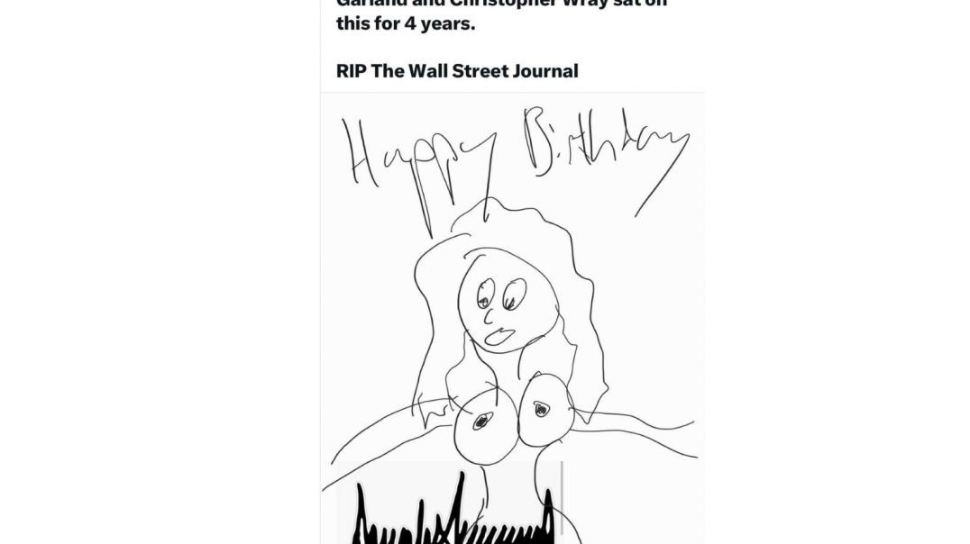 You can't make this stuff up!!!  The Wall Street Journal is spreading that President Trump allegedly drew this picture, and sent it to Epstein for his birthday....