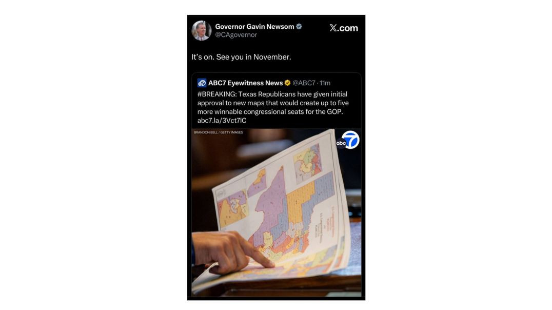 BREAKING: Texas House passes GOP redistricting map, which looks to add 5 Republican seats  Gavin Newsom issued a threat to Governor Greg Abbot… take the off ramp before it’s too late. If not…. We will
