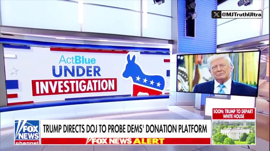 BREAKING: President Trump has directed the Department of Justice to Launch a FULL BLOWN Investigation into ACTBLUE, the Democrat Money Laundering Powerhouse, over Illegal Straw Donors and Foreign Cont