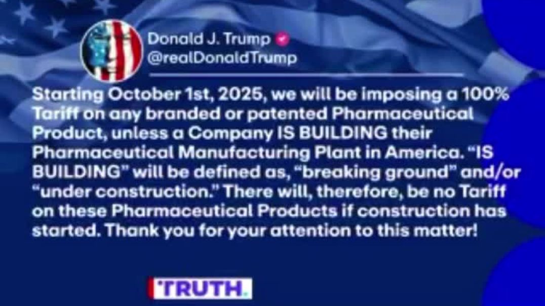 Trump is slapping a 100% tarriff on pharmaceutical products starting October 1… unless a company is already building their plants “breaking ground” in America  😉