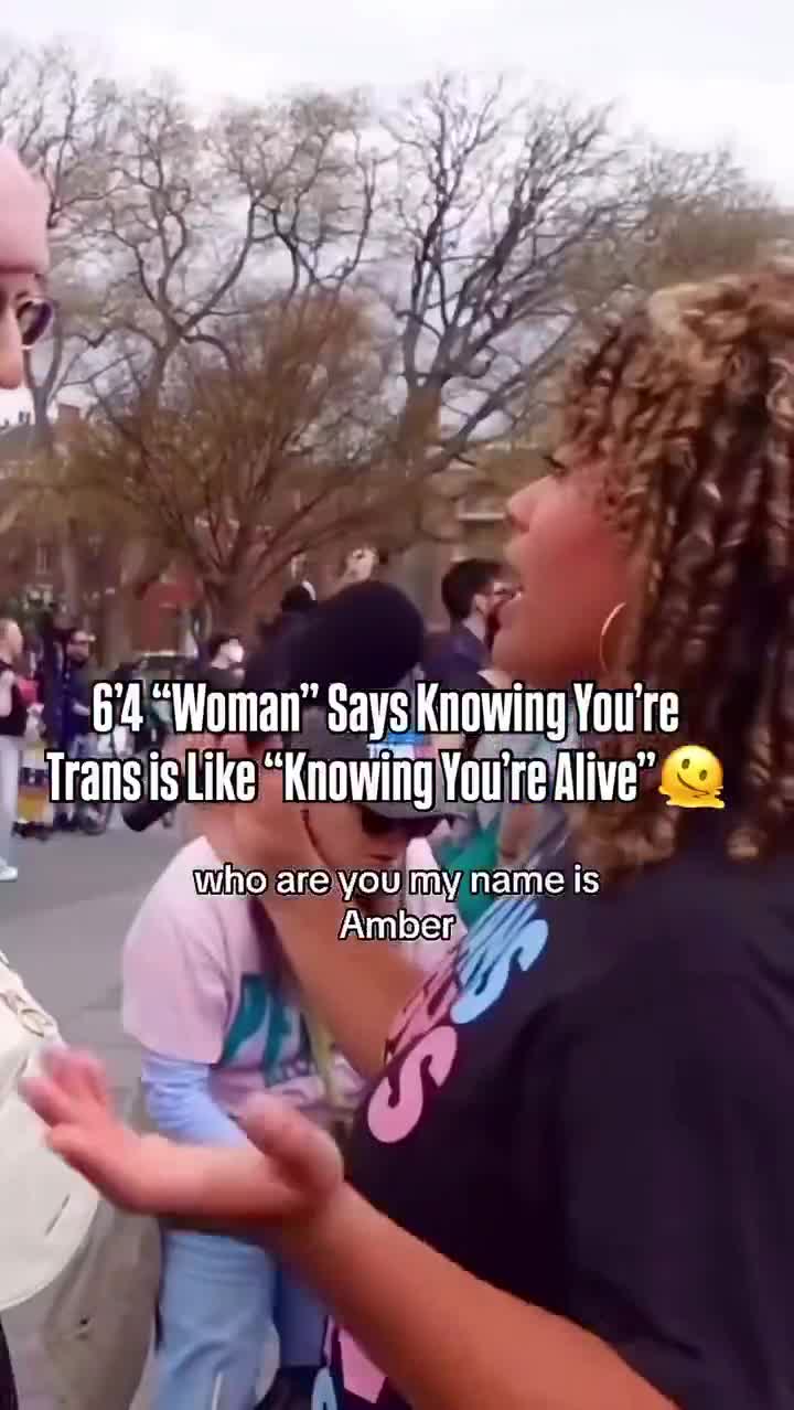 “I am a 6’4” Transgender Woman and I’m here to be visible”  “One day I realised I am Trans”