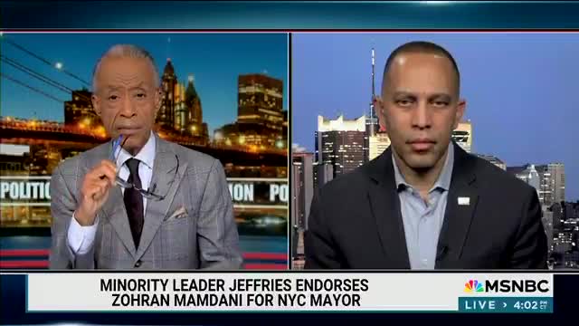MSNBC: “Why are you backing Mamdani in the Mayor’s race?”  HAKEEM JEFFRIES: “Well he’s the nominee...”