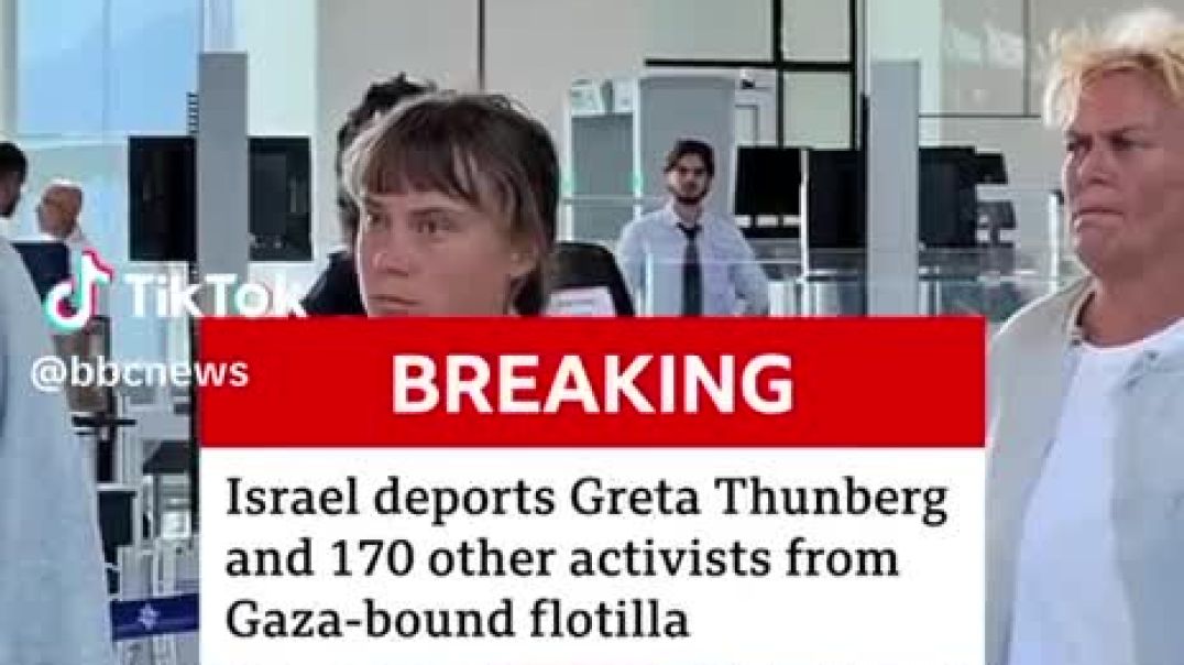 Israel deports Greta Thumberg from Gaza bound Flotilla