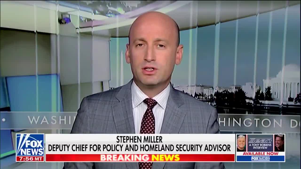 White House Deputy Chief of Staff Stephen Miller: “Democrats are on the side every night of the gangbangers, the predators, and now even the domestic terrorists.”