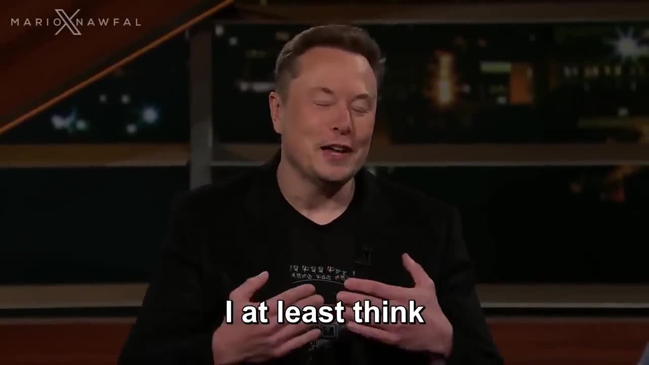 ELON: I THINK OF MYSELF AS A MODERATE  Bill Maher:   “I don't think of you as a conservative.”  Elon:  “I, at least, think of myself as a moderate.   I've spent a massive amount of my ...