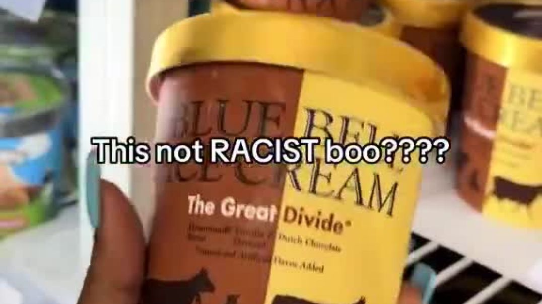 Liberals are now claiming that ice cream is “RAClST”..