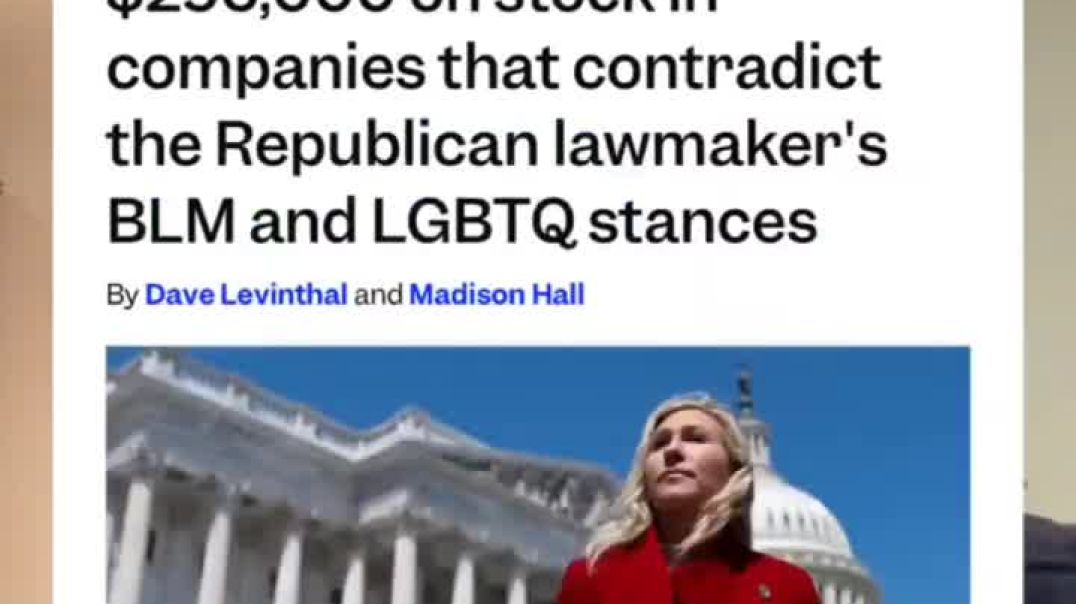 Majorie Taylor Greene is a hypocrite. In the public eye supports a cause, and behind the scenes her and her husband invest in the very thing she opposes