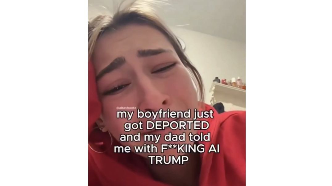 This girl's boyfriend got deported and her dad sent her an AI video of Trump to celebrate the news.  "The job is done. You'll thank me for it one day."