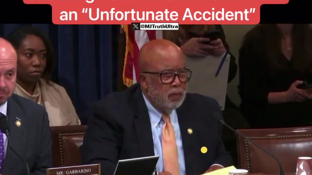 Dem Bennie Thompson:  The Afghan national who Shot 2 National Guardsmen was an “Unfortunate Accident”