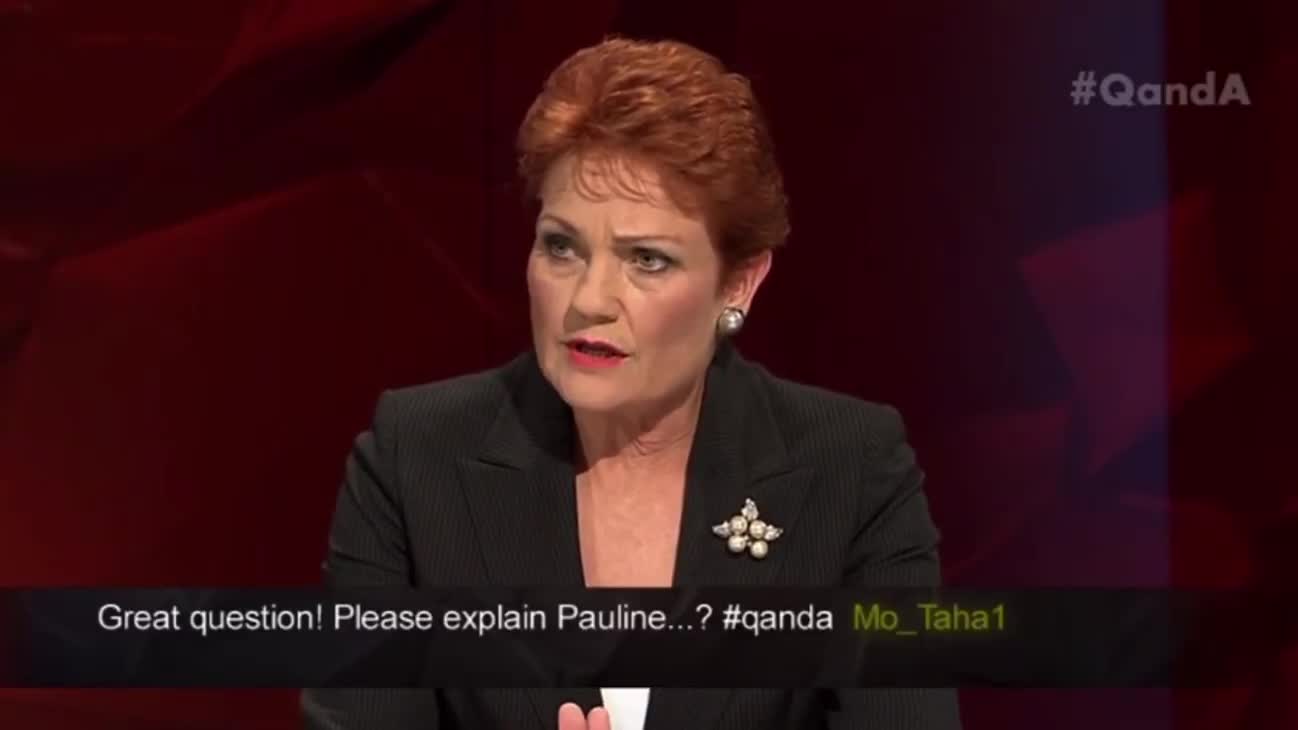 On the July 18, 2016 episode of Q+A, Pauline Hanson made the followin...